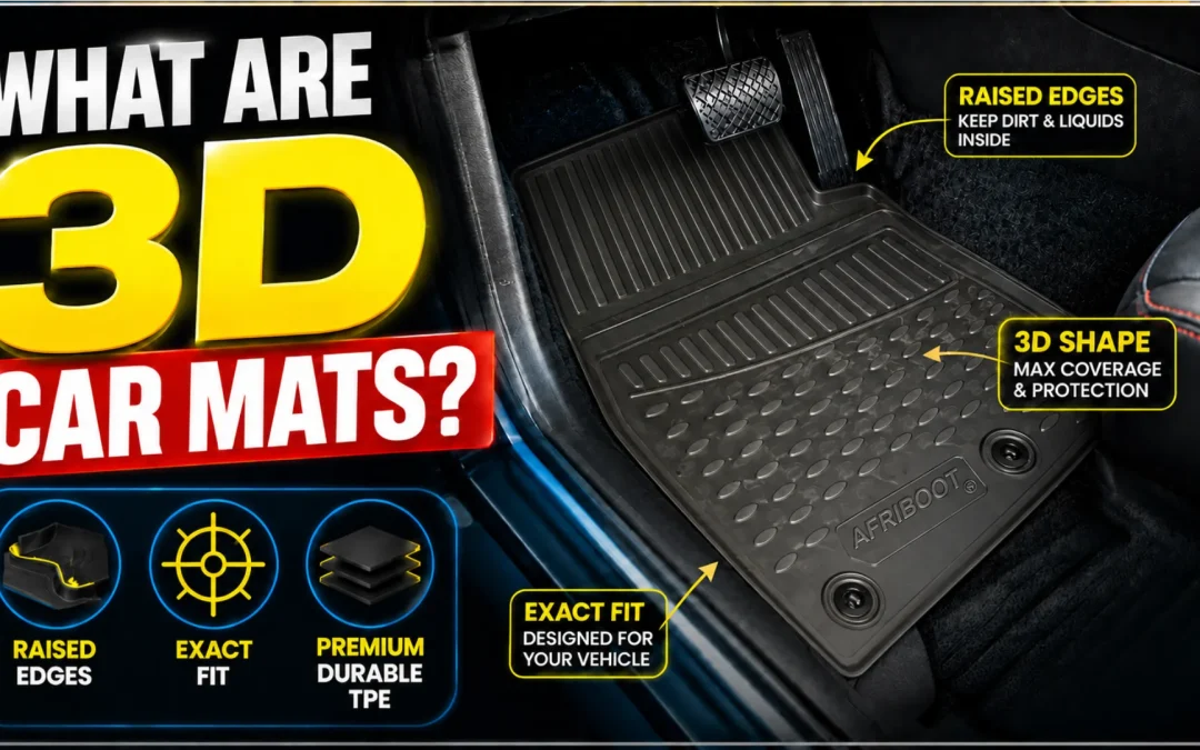 What Are 3D Car Mats? Complete Guide for South African Drivers